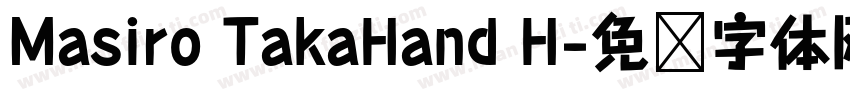 Masiro TakaHand H字体转换